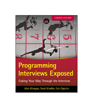 Programming Interviews Exposed, 4th Edition
