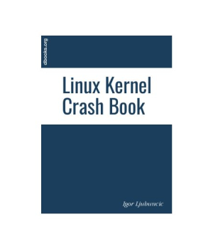 Linux Kernel Crash Book