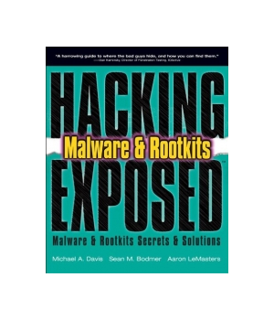 Hacking Exposed Malware and Rootkits