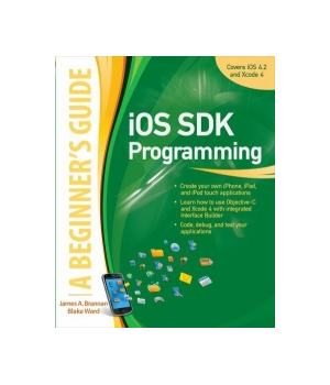 iOS SDK Programming: A Beginner's Guide