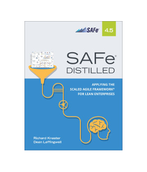 SAFe 4.5 Distilled, 2nd Edition