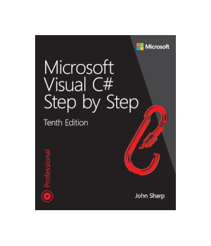 Microsoft Visual C# Step by Step, 10th Edition