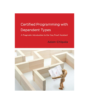 Certified Programming with Dependent Types