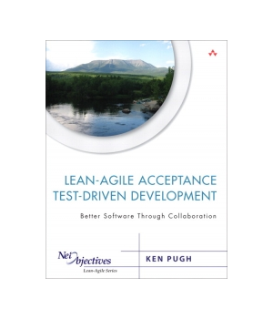 Lean-Agile Acceptance Test-Driven Development