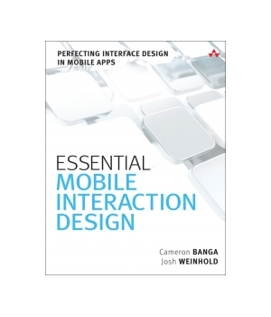 Essential Mobile Interaction Design