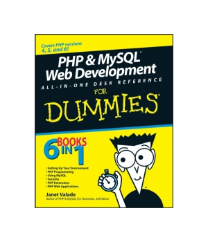 PHP & MySQL Web Development All-in-One Desk Reference For Dummies