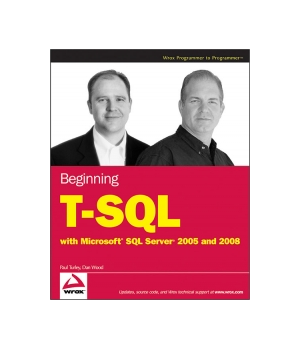 Beginning T-SQL with Microsoft SQL Server 2005 and 2008