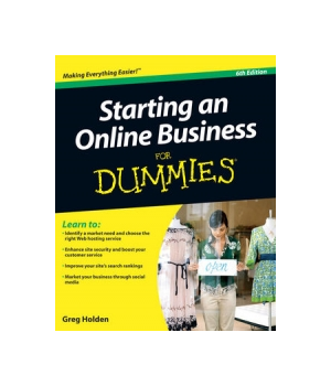 Starting an Online Business For Dummies, 6th Edition