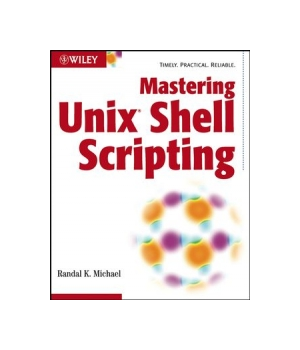 Mastering Unix Shell Scripting