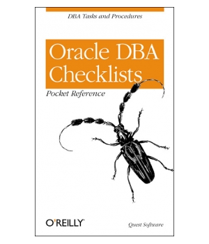 Oracle DBA Checklists Pocket Reference