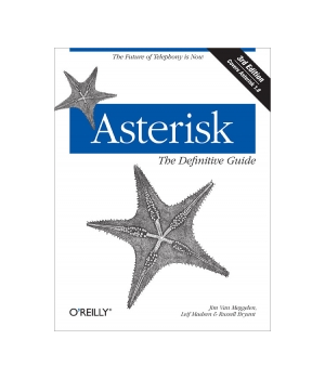 Asterisk: The Definitive Guide, 3rd Edition