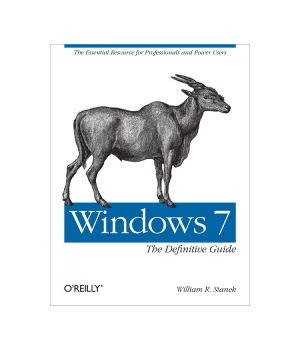 Windows 7: The Definitive Guide