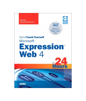 Sams Teach Yourself Microsoft Expression Web 4 in 24 Hours, 2nd Edition
