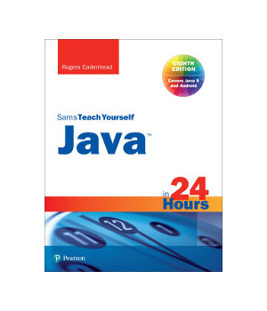 Sams Teach Yourself Java in 24 Hours, 8th Edition