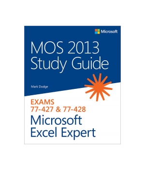 Mos 2013 Study Guide For Microsoft Excel Expert It Books