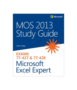 MOS 2013 Study Guide for Microsoft Excel Expert