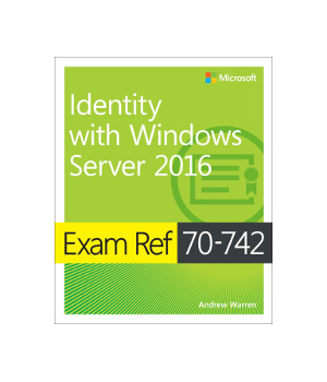 Exam Ref 70-742 Identity with Windows Server 2016