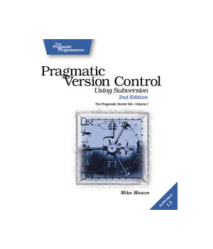 Pragmatic Version Control using Subversion, 2nd Edition