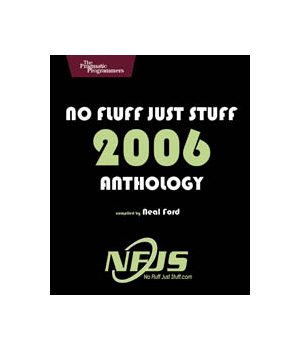 No Fluff Just Stuff 2006 Anthology