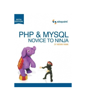 PHP & MySQL: Novice to Ninja, 5th Edition