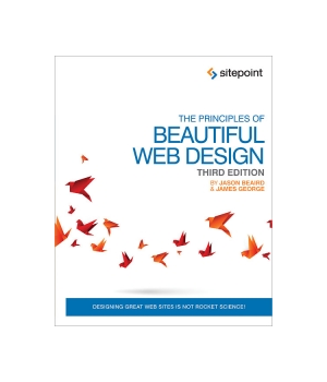 The Principles of Beautiful Web Design, 3rd Edition