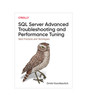 SQL Server Advanced Troubleshooting and Performance Tuning