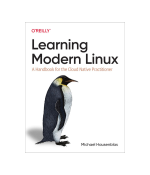 Learning Modern Linux