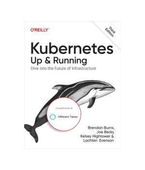 Kubernetes: Up and Running, 3rd Edition