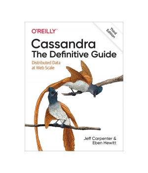 Cassandra: The Definitive Guide, 3rd Edition