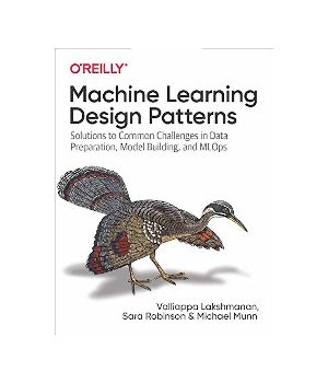 Machine Learning Design Patterns
