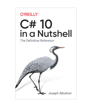 C# 10 in a Nutshell