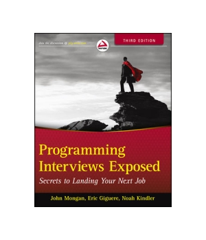 Programming Interviews Exposed, 3rd Edition