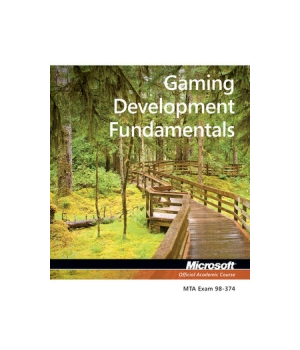 Exam 98-374 Gaming Development Fundamentals