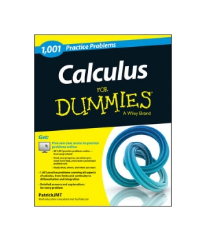 Calculus: 1,001 Practice Problems For Dummies