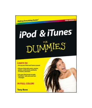 iPod and iTunes For Dummies, 10th Edition