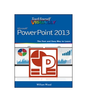 Teach Yourself Visually PowerPoint 2013