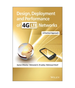 Design, Deployment and Performance of 4G-LTE Networks