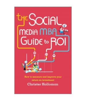The Social Media MBA Guide to ROI