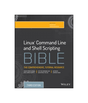 Linux Command Line and Shell Scripting Bible, 3rd Edition