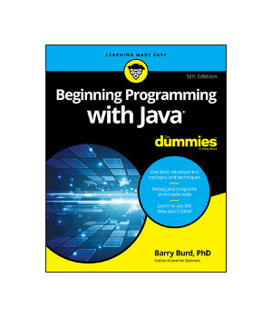 Beginning Programming with Java For Dummies, 5th Edition