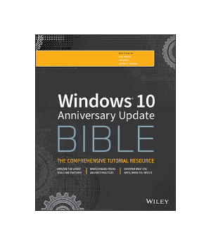 Windows 10 Anniversary Update Bible