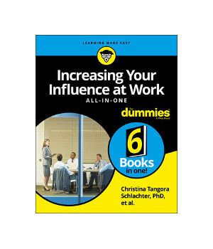 Increasing Your Influence at Work All-In-One For Dummies