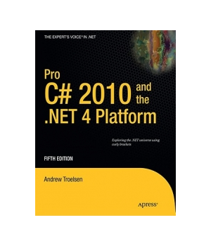 Pro C# 2010 and the .NET 4 Platform, 5th Edition