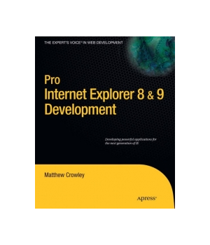 Pro Internet Explorer 8 & 9 Development