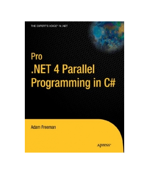 Pro .NET 4 Parallel Programming in C#