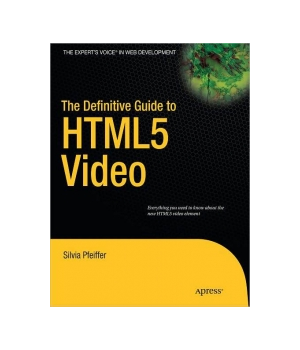 The Definitive Guide to HTML5 Video