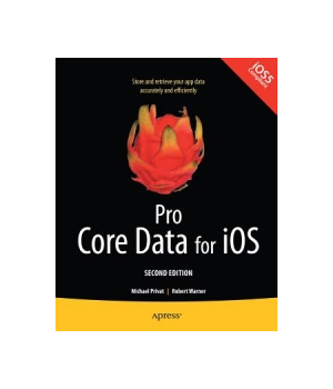 Pro Core Data for iOS, 2nd Edition