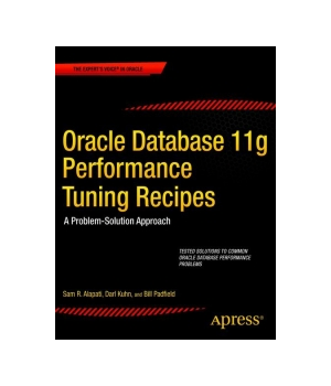 Oracle Database 11g Performance Tuning Recipes