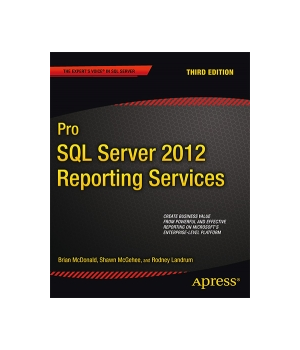 Pro SQL Server 2012 Reporting Services, 3rd Edition