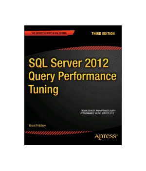SQL Server 2012 Query Performance Tuning, 3rd Edition